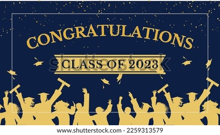Design for graduation ceremony. Class of 2023. Congratulations graduates typography design template for shirt, stamp, logo, card, invitation etc. Vector illustration. 2023 Royalty-Free Stock Photo #2259313579