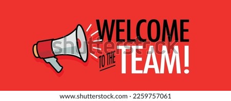 Welcome to the team with megaphone Royalty-Free Stock Photo #2259757061