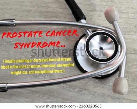 Prostate Cancer Syndrome word write on hospital desk with stethoscope. Healthcare, International men, Father and World cancer day concept.