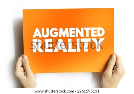 Augmented reality - interactive experience of a real-world environment where the objects that reside in the real world are enhanced by computer-generated information text concept on card