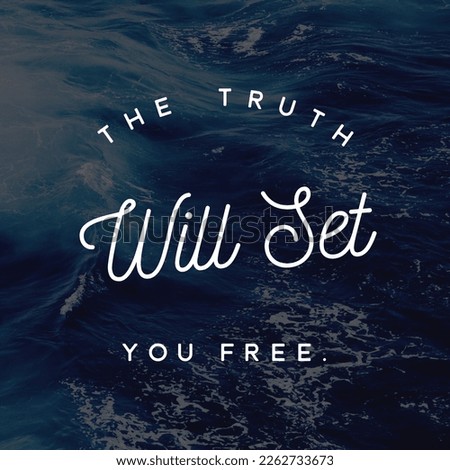 the truth will set you free. premium quote about truth sea water in the background 