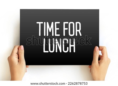 Time For Lunch text on card, concept background Royalty-Free Stock Photo #2262878753