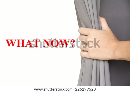 hand open the blinds Write WHAT NOW? Royalty-Free Stock Photo #226299523