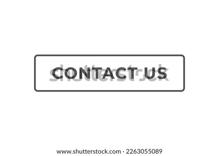 Contact Us Button. web template, Speech Bubble, Banner Label Contact Us.  sign icon Vector illustration