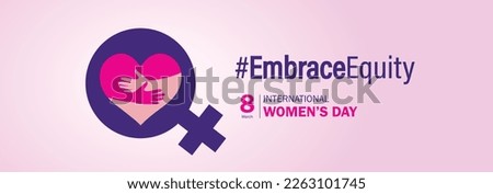 International Women's Day 2023, campaign theme: Embrace Equity. Women's Day banner vector illustration. Give equity a huge embrace. Royalty-Free Stock Photo #2263101745