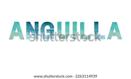 Anguilla Travel and Tourism poster, vlog, blog or documentary Image. The name of the British island  Anguilla is featured with the colors of the waves of the Azure Caribbean Sea and Atlantic Ocean