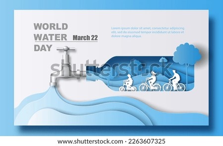 World Water Day, save water, a family riding a bicycle and the water comes out of the tap on the bottle of water, paper illustration and 3d paper.