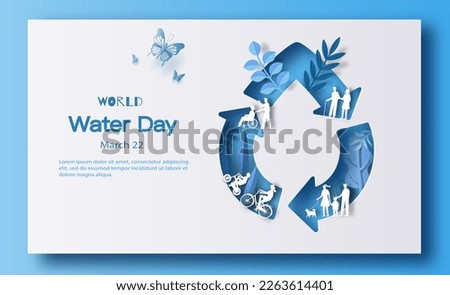 World Water Day, save water, drop of water in recycle form. paper illustration, and 3d paper
