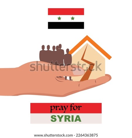 Pray for Syria poster with a hand, people, house. Support and prayer for earthquake victims in Syria. Royalty-Free Stock Photo #2264363875