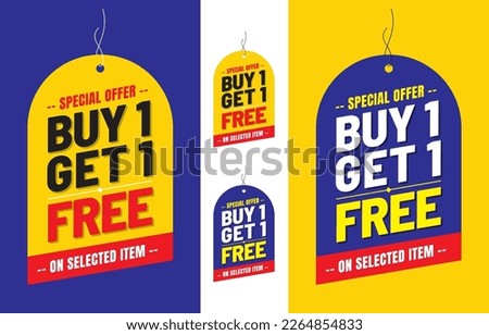 Special offer, Buy 1 Get 1 Free, on  selected item, offer label, unit on blue and yellow background  Royalty-Free Stock Photo #2264854833