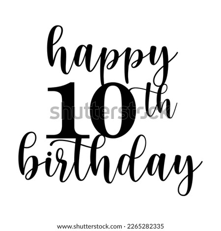 Happy 10th birthday text on white background. Isolated illustration.