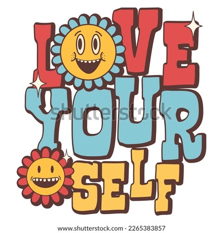 Groovy phrase, font, retro print with hippie elements for your design. Motivation lettering. Love yourself. 60s, 70s, 80s trendy style.