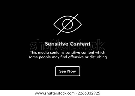 Sensitive Content vector icon set. Sign Warning template for social media. Explicit or Inappropriate content symbol Royalty-Free Stock Photo #2266832925