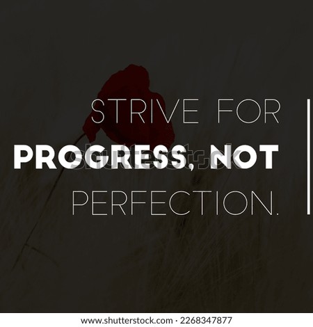 Strive for progress, not perfection.Best motivational quote wallpaper Best background