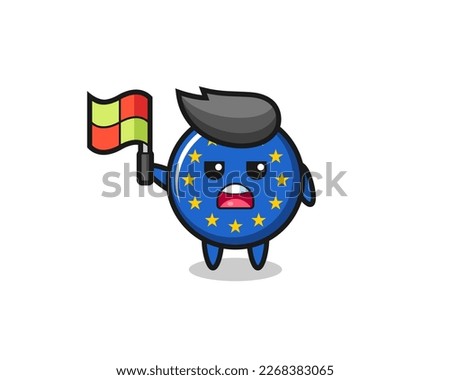 europe flag badge character as line judge putting the flag up , cute style design for t shirt, sticker, logo element