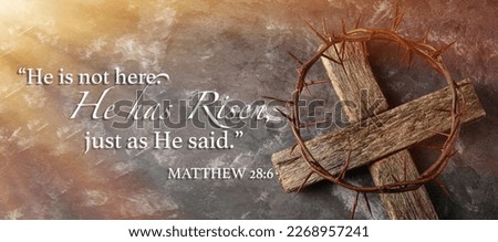 Text HE IS NOT HERE. HE IS RISEN, JUST AS HE SAID with crown of thorns and wooden cross on dark background
