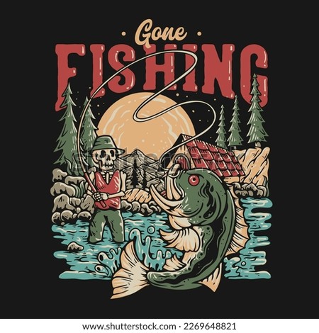 T Shirt Design Gone Fishing With Skeleton Fishing On The River Countryside Vintage Illustration