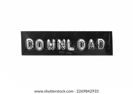 Black color banner that have embossed letter with word download on white paper background