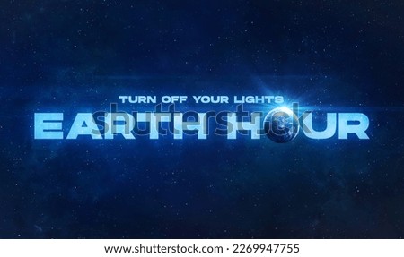 Earth hour 2023 event. Planet Earth with sunlight in dark space. Turn off the lights. Save the environment. Elements of this image furnished by NASA Royalty-Free Stock Photo #2269947755