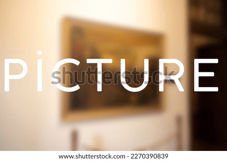 Blurred on the wall picture. Picture write
