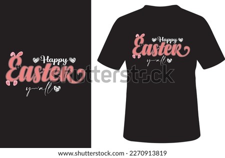 Happy Easter You All T-shirt Design