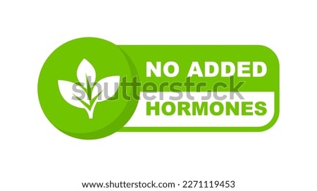No Added Hormones label. Hormone free icon. Natural, organic, certificated product sign. Healthy food. Vector illustration. Royalty-Free Stock Photo #2271119453