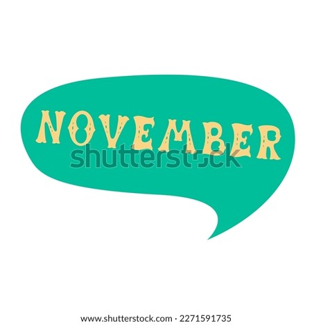 Month name November. Comics speech bubble set with words made of letters in mexican style. Flat vector illustration
