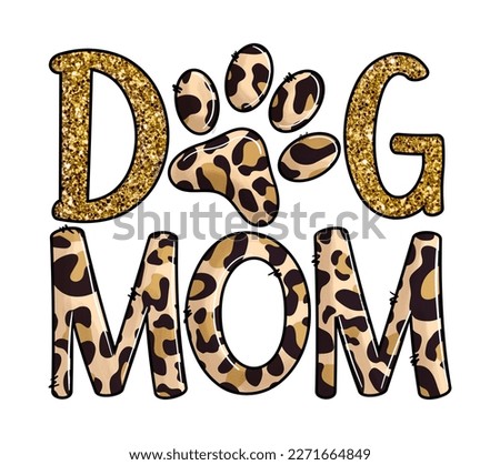dog mom, mother's day sublimation designs. sublimation t-shirt design. mother sublimation design. Mother's day Quote typography t-shirt design.