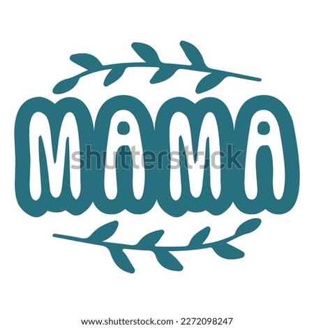 mama Mother's day shirt print template,  typography design for mom mommy mama daughter grandma girl women aunt mom life child best mom adorable shirt