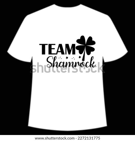 Team Shamrock St. Patrick's Day Shirt Print Template, Lucky Charms, Irish, everyone has a little luck Typography Design