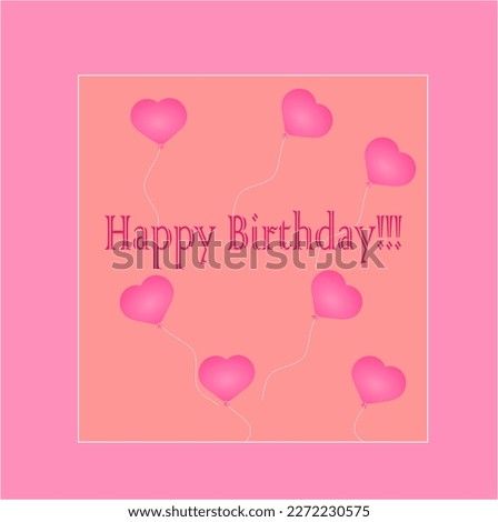 Happy birthday card with heart shaped balloons