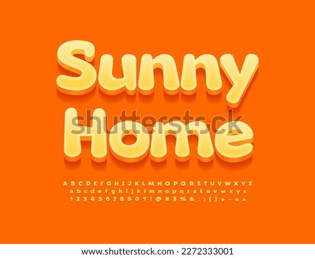 Vector artistic Emblem Sunny Home. Cute 3D Font. Modern Alphabet Letters, Numbers and Symbols set