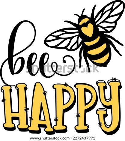 Bee Happy- bee quote, hand drawn lettering for cute print. Positive quotes isolated on white background. Happy slogan for tshirt. Vector illustration bumble, leaves. Typography poster
