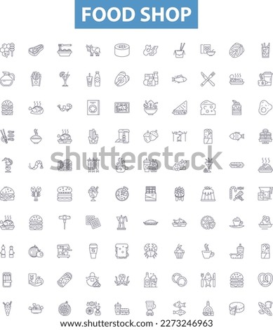 Food shop line icons, signs set. Takeaway, Delicatessen, Pantry, Grocery, Bistro, Restaurant, Diner, Eatery, Cafe outline vector illustrations. Royalty-Free Stock Photo #2273246963