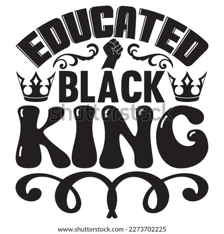 Educated Black King T-Shirt Design Vector File