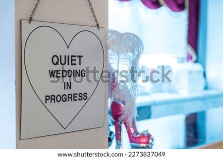 Sign "Quiet Wedding in Progress"