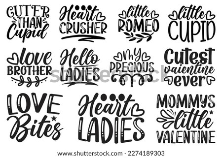 Valentine's Day T-shirt And SVG Design Bundle, Valentine's Day SVG Quotes Design t shirt Bundle, Vector EPS Editable Files , can you download this Design Bundle.