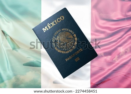 Montage of a Mexican passport with the flag of Mexico and a plane wing in the background.