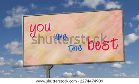 Billboard with the inscription: the one is the best against the background of the sky with clouds