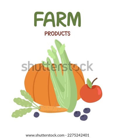Farm products illustration set. Natural products: pumpkin, celery, apple, carrot, berries.
fresh vegetables poster for farmers market

