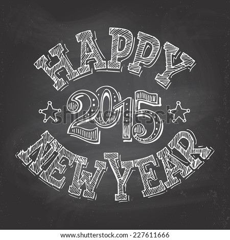 Happy New Year retro hand-lettering with chalk on blackboard background