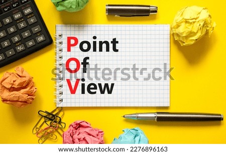 POV point of view symbol. Concept words POV point of view on white note on a beautiful yellow background. Black pen. Calculator. Business and POV point of view concept. Copy space.