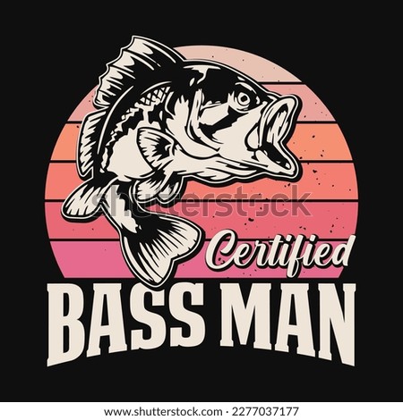 Certified bass man - Fishing quotes vector design, t shirt design