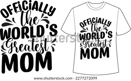 Mother's Day SVG, Mother's Day  Bundle, Mother's Day Svg T-Shirt,  Mom Life Svg,  Mother's Day Mama Svg, Mommy And Me. 