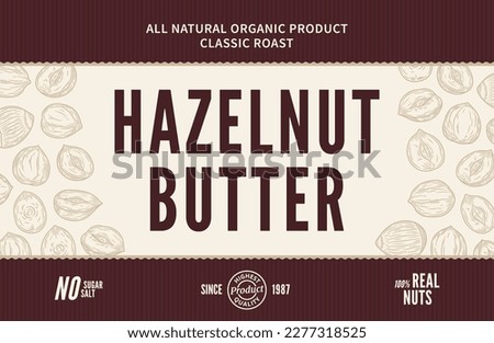 Hazelnut butter label and packaging design template. Vector hazelnut illustration