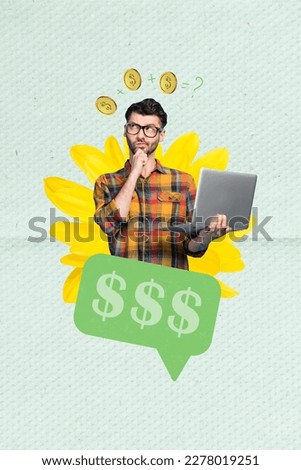 Vertical collage picture of minded intelligent guy hold netbook think count money coins big flower isolated on creative background