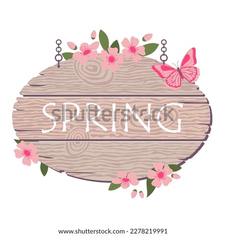 Wooden oval sign with WELCOME SPRING greeting. A pointer with spring flowers. Illustrated vector element.