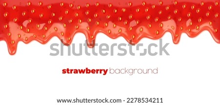 Strawberry drip, fruit melt jam or syrup splash, vector background with berry realistic texture. Strawberry drip or sweet jelly liquid pattern with seeds, fruit candy or jam melt flow of berry syrup Royalty-Free Stock Photo #2278534211