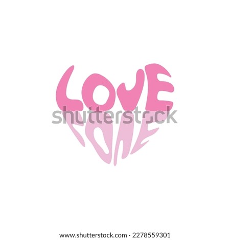 Love - slogans in shape heart. Fashion Quote, lettering text design for posters, t-shirt, cards and stickers. Vector illustration.