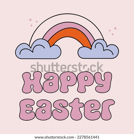 Happy Easter card. Retro rainbow. Groovy cartoon style. Trendy design. Hippie clip art. 